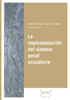 LA IMPLEMENTACIN DEL SISTEMA PENAL ACUSATORIO