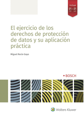 EL EJERCICIO DE LOS DERECHOS DE PROTECCIN DE DATOS Y SU APLICACIN PRCTICA