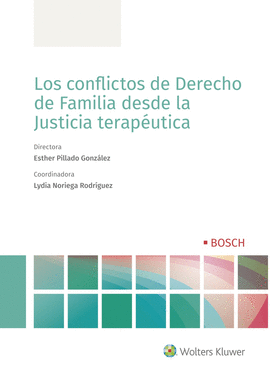 LOS CONFLICTOS DE DERECHO DE FAMILIA DESDE LA JUSTICIA TERAPUTICA