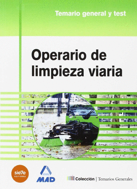 OPERARIO DE LIMPIEZA VIARIA. TEMARIO GENERAL Y TEST