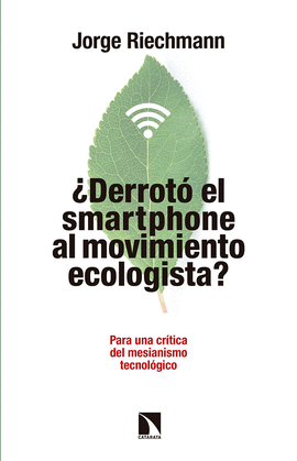 DERROT EL SMARTPHONE AL MOVIMIENTO ECOLOGISTA?