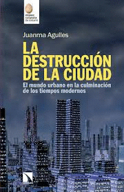 LA DESTRUCCIN DE LA CIUDAD