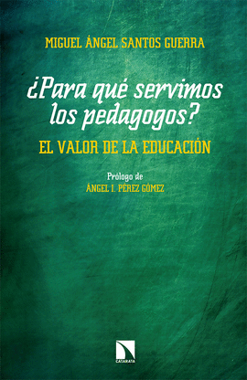 �PARA QU� SERVIMOS LOS PEDAGOGOS?
