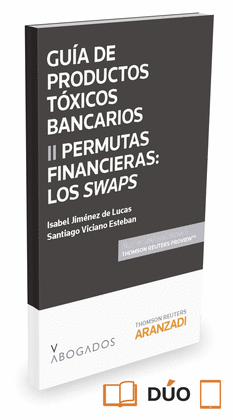 GUA DE PRODUCTOS TXICOS BANCARIOS II. PERMUTAS FINANCIERAS: LOS SWAPS (PAPEL +