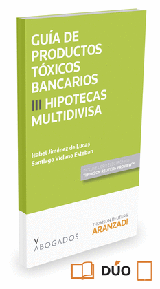 GUA DE PRODUCTOS TXICOS BANCARIOS III. HIPOTECAS MULTIDIVISA (PAPEL + E-BOOK)