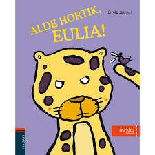 ALDE HORTIK, EULIA!