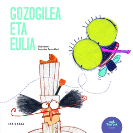 GOZOGILEA ETA EURIA. IPUIN TXOROAK