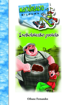 TXOKOLATEZKO PASTELA . MATXINSALTO