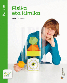 FISIKA ETA KIMIKA IKERTU SAILA 2 DBH EGITEN JAKIN