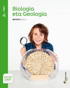 BIOLOGIA ETA GEOLOGIA BEHATU SAILA 4 DBH EGITEN JAKIN