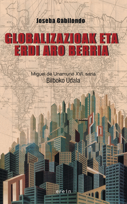 GLOBALIZAZIOAK ETA ERDI ARO BERRIA: DIFERENTZIEN ITZULERAZ