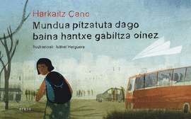 MUNDUA PITZATUTA DAGO BAINA HANTXE GABILTZA OINEZ