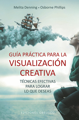 GUA PRCTICA PARA LA VISUALIZACIN CREATIVA