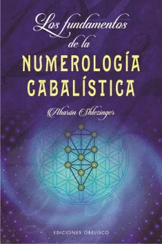 FUNDAMENTOS DE LA NUMEROLOGA CABALSTICA, LOS