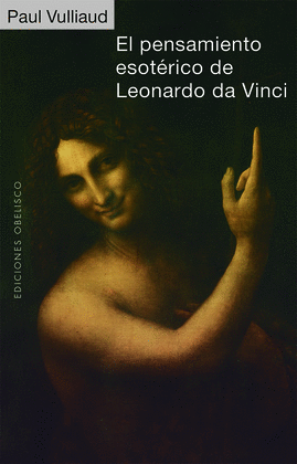 PENSAMIENTO ESOTRICO DE LEONARDO DA VINCI, EL