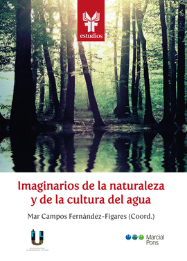 IMAGINARIOS DE LA NATURALEZA Y CULTURA DEL AGUA