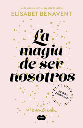 LA MAGIA DE SER NOSOTROS