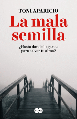 LA MALA SEMILLA