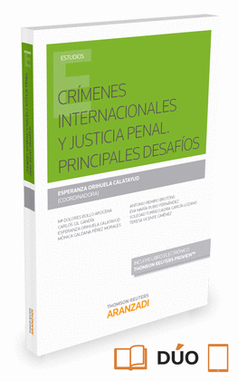 CRMENES INTERNACIONALES Y JUSTICIA PENAL. PRINCIPALES DESAFOS (PAPEL + E-BOOK)