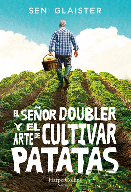 SEOR DOUBLER Y ARTE DE CULTIVAR PATATAS