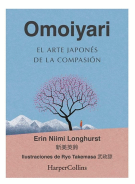 OMOIYARI. EL ARTE JAPONS DE LA COMPASIN