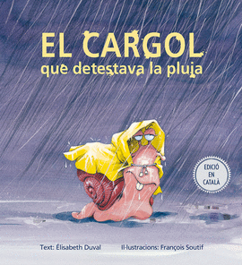 CARGOL QUE DETESTAVA LA PLUJA, EL