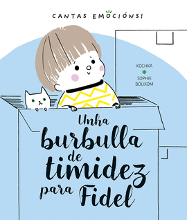 BURBULLA DE TIMIDEZ PARA FIDEL, UNHA
