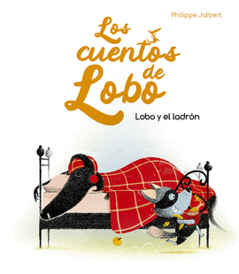 LOBO Y EL LADRN - LOS CUENTOS DE LOBO