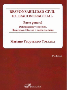 RESPONSABILIDAD CIVIL EXTRACONTRACTUAL. PARTE GENERAL