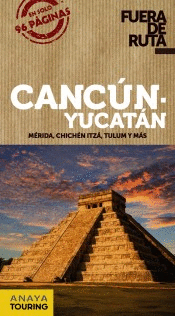 CANCN Y YUCATN -GUIA FUERA DE RUTA