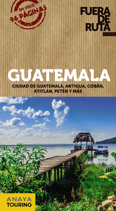 GUATEMALA -FUERA DE RUTA