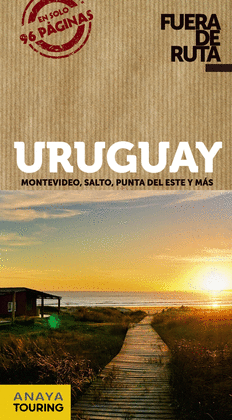 URUGUAY -GUIA FUERA DE RUTA
