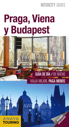 PRAGA, VIENA Y BUDAPEST -GUIA INTERCITY GUIDES