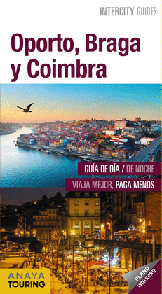 OPORTO, BRAGA Y COIMBRA -INTERCITY