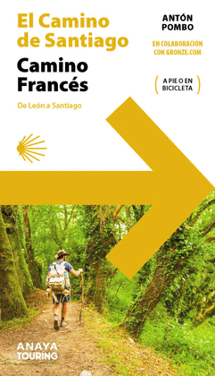 EL CAMINO DE SANTIAGO. CAMINO FRANCS (DE LEN A SANTIAGO)