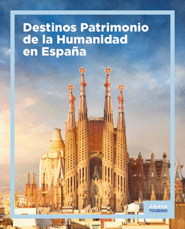 DESTINOS PATRIMONIO DE LA HUMANIDAD EN ESPAA