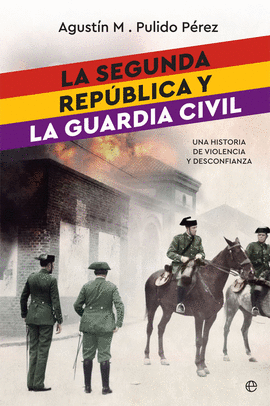 LA SEGUNDA REPBLICA Y LA GUARDIA CIVIL