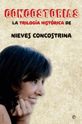 CONCOSTORIAS LA TRILOGIA HISTORICA DE NIEVES CONCOSTRINA