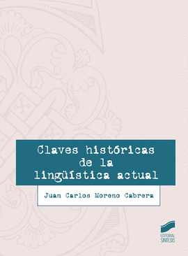 CLAVES HISTORICAS DE LA LING�ISTICA ACTUAL