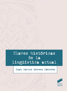 CLAVES HISTORICAS DE LA LINGISTICA ACTUAL