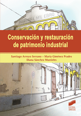 CONSERVACIN Y RESTAURACIN DE PATRIMONIO INDUSTRIAL