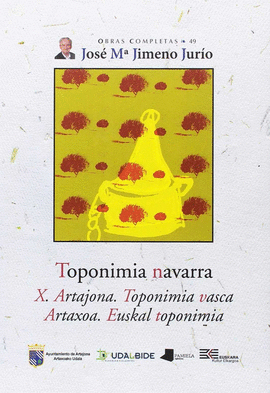 TOPONIMIA NAVARRA. X. ARTAJONA. TOPONIMIA VASCA - ARTAXOA. EUSKAL TOPONIMIA