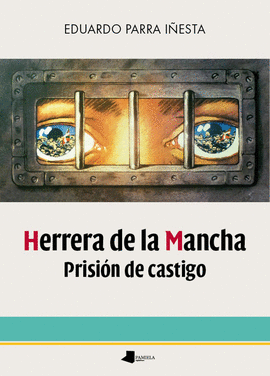 HERRERA DE LA MANCHA. PRISIÓN DE CASTIGO