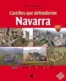 TOMO I  . CASTILLOS QUE DEFENDIERON NAVARRA