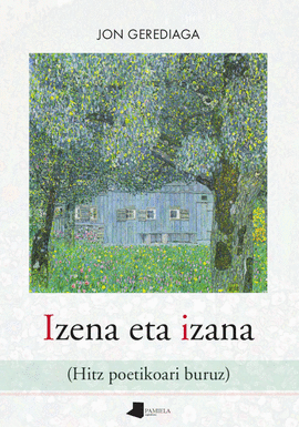 IZENA ETA IZANA (HITZ POETIKOARI BURUZ)