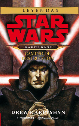 STAR WARS DARTH BANE CAMINO DE DESTRUCCION