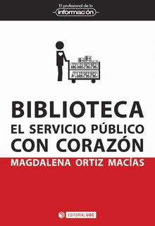 BIBLIOTECA.EL SERVICIO PUBLICO CON CORAZON