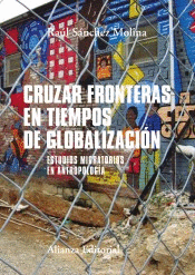 CRUZAR FRONTERAS EN TIEMPOS DE GLOBALIZACIN