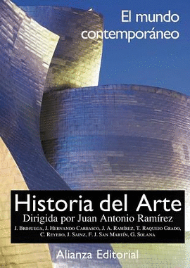 HISTORIA DEL ARTE. 4. EL MUNDO CONTEMPORNEO