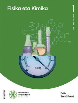 FISIKA ETA KIKMIKA 1.BATX.MUNDUAK ERAIKITZEN 2022